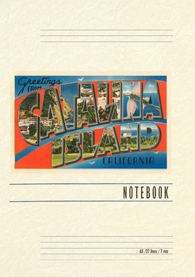 Vintage Lined Notebook Greetings from Catalina Island, California by Found Image Press