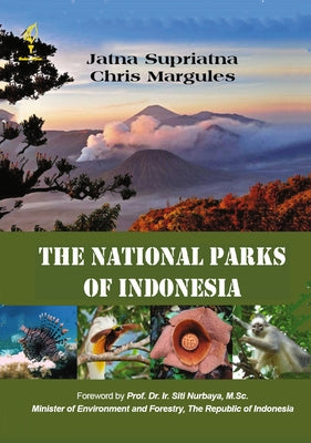 The National Parks of Indonesia by Supriatna, Jatna