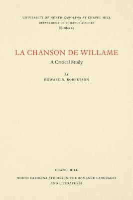 La Chanson de Willame: A Critical Study by Robertson, Howard S.