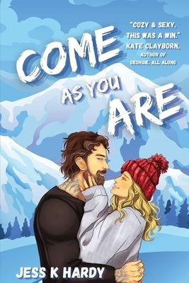 Come As You Are: A Gen X Romance by Hardy, Jess K.