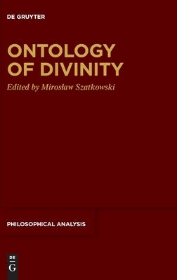 Ontology of Divinity by Szatkowski, Miroslaw