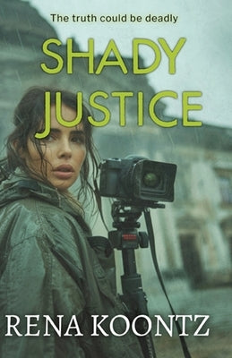 Shady Justice by Koontz, Rena