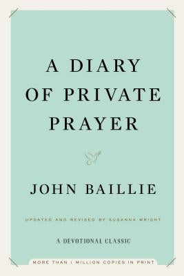 A Diary of Private Prayer by Baillie, John