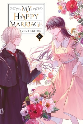 My Happy Marriage, Vol. 8 (Light Novel): Volume 8 by Agitogi, Akumi
