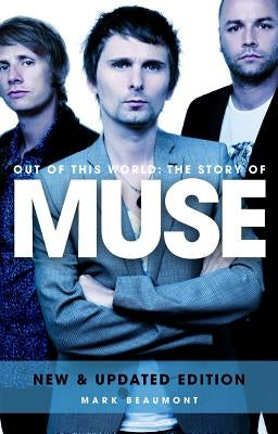 Muse: Out of This World (Updated) by Beaumont, Mark