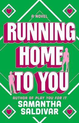Running Home to You by Saldivar, Samantha