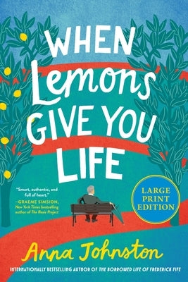 When Lemons Give You Life by Johnston, Anna