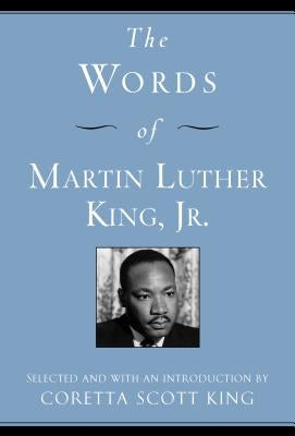 The Words of Martin Luther King, Jr. by King, Martin Luther