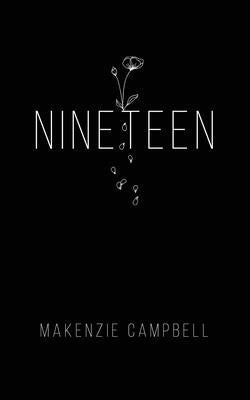 Nineteen by Campbell, Makenzie