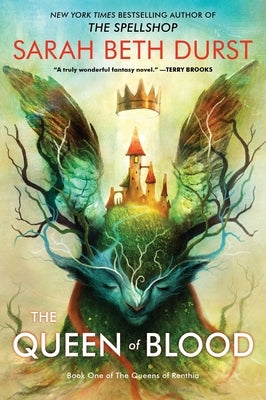 The Queen of Blood: Book One of the Queens of Renthia by Durst, Sarah Beth