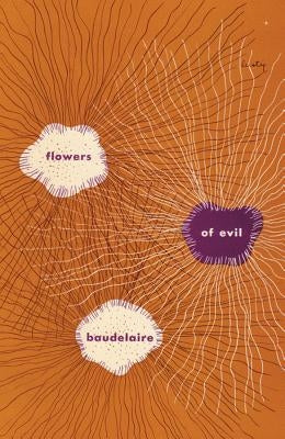 The Flowers of Evil by Baudelaire, Charles