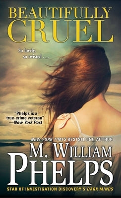 Beautifully Cruel by Phelps, M. William