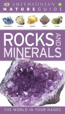 Nature Guide: Rocks and Minerals: The World in Your Hands by Dk