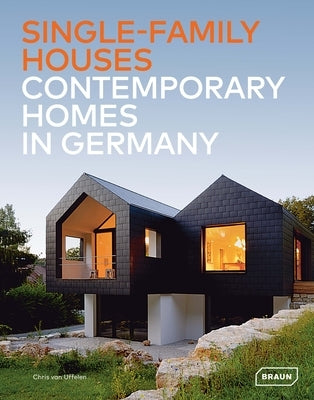 Single-Family Houses: Contemporary Homes in Germany by Van Uffelen, Chris