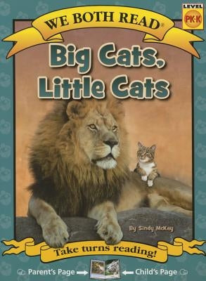 We Both Read-Big Cats, Little Cats by McKay, Sindy