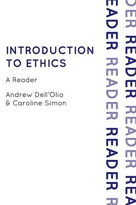 Introduction to Ethics: A Reader by Dell'olio, Andrew