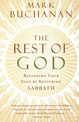 The Rest of God by Buchanan, Mark