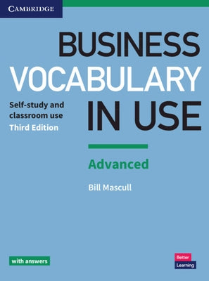 Business Vocabulary in Use: Advanced Book with Answers by Mascull, Bill