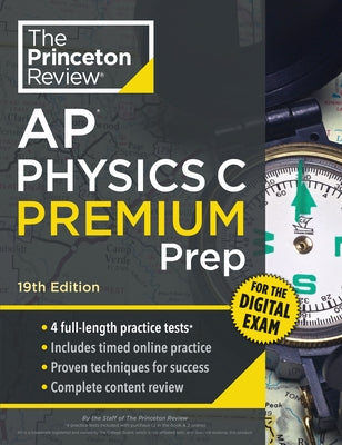 Princeton Review AP Physics C Premium Prep, 19th Edition: 4 Practice Tests + Digital Practice Online + Content Review by The Princeton Review