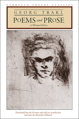 Poems and Prose: A Bilingual Edition by Trakl, Georg