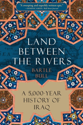 Land Between the Rivers by Bull, Bartle Bull