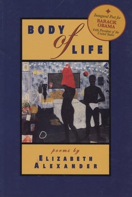 Body of Life: Poems by Alexander, Elizabeth
