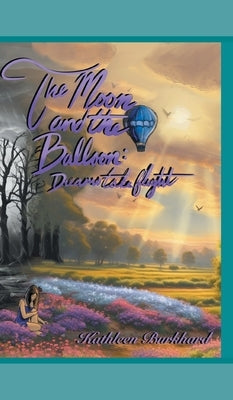 The Moon and the Balloon: Dreams Take Flight by Burkhard, Kathleen