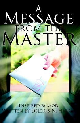 A Message from the Master by Harris, Deloris N.
