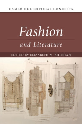 Fashion and Literature by Sheehan, Elizabeth M.