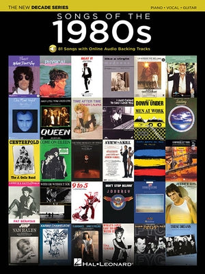 Songs of the 1980s - The New Decade Series with Online Backing Tracks Piano Vocal Guitar Songbook Over 80 Iconic Hits with Sheet Music by Hal Leonard Corp