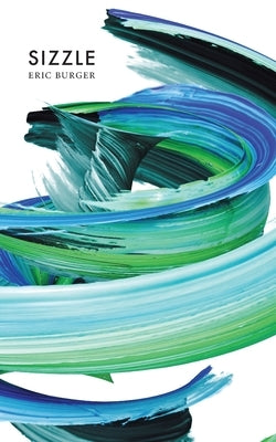 Sizzle by Burger, Eric