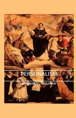 Personalism by Mounier, Emmanuel