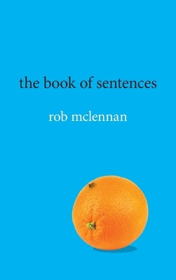 The Book of Sentences by McLennan, Rob