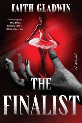 The Finalist by Gladwin, Faith