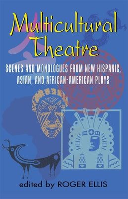 Multicultural Theatre--Volume 1 by Ellis, Roger