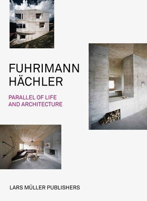 What Anchors a House in Itself: Seven Buildings by Fuhrimann, Andreas