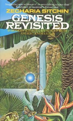 Genesis Revisited by Sitchin, Zecharia