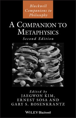 A Companion to Metaphysics by Kim, Jaekwon