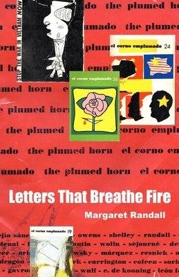 Letters That Breathe Fire: El Corno Emplumado / The Plumed Horn by Randall, Margaret