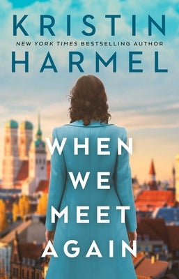 When We Meet Again by Harmel, Kristin