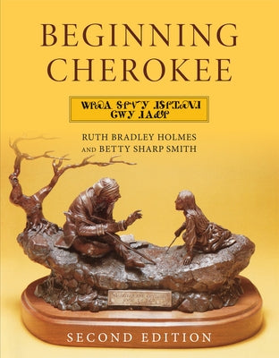 Beginning Cherokee by Holmes, Ruth Bradley