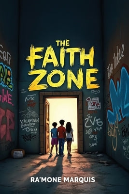 The Faith Zone by Marquis, Ra'mone