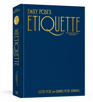 Emily Post's Etiquette, the Centennial Edition by Post, Lizzie