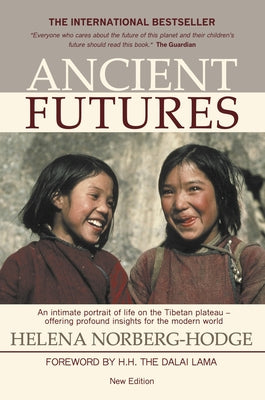 Ancient Futures by Norberg-Hodge, Helena