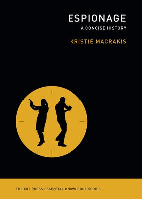 Espionage: A Concise History by Macrakis, Kristie