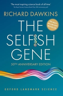 The Selfish Gene: 50th Anniversary Edition by Dawkins, Richard