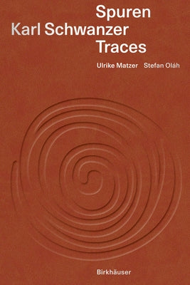 Karl Schwanzer - Spuren / Traces: Eine Bestandsaufnahme / A Pictorial Inventory by Ol&#195;&#161;h, Stefan