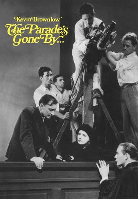 The Parade's Gone by by Brownlow, Kevin