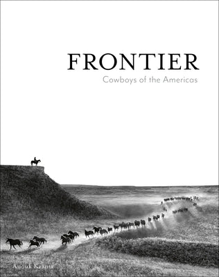 Frontier: Cowboys of the Americas by Masson Krantz, Anouk