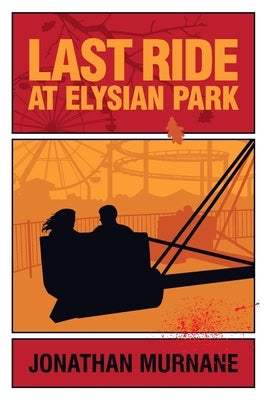 Last Ride at Elysian Park by Murnane, Jonathan
